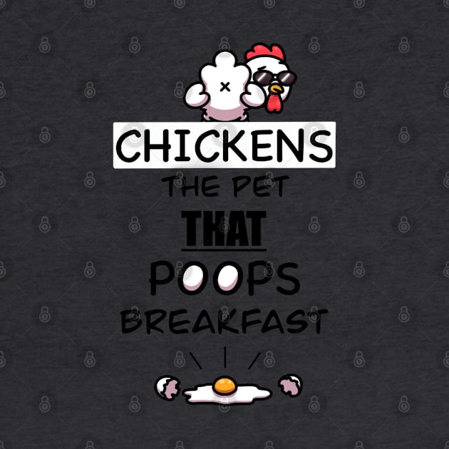 Chickens The Pet That Poops Breakfast by TheMaskedTooner